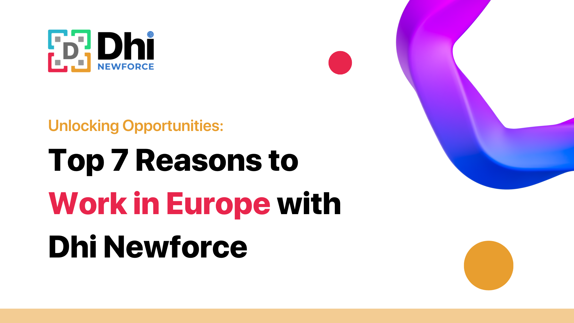 Top 7 Reasons to Work in Europe with Dhi Newforce